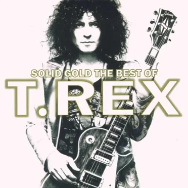 Solid Gold: The Best of T. Rex