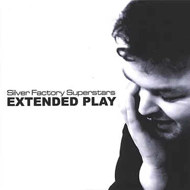 Extended Play by Silver Factory Superstars - album cover