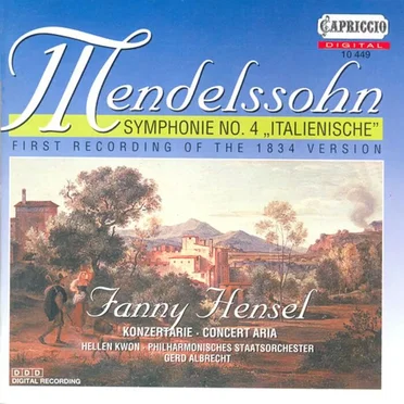 Mendelssohn: Symphonie Nr. 4 "Italienische" (1834 version) / Hensel: Konzertarie