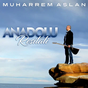 Anadolu Resitali by Muharrem Aslan - album cover