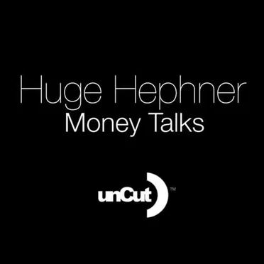 Money Talks by Huge Hephner - album cover