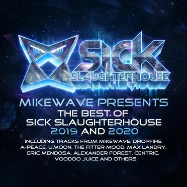 MikeWave Presents The Best Of Sick Slaughterhouse 2019 and 2020 by Various Artists - album cover