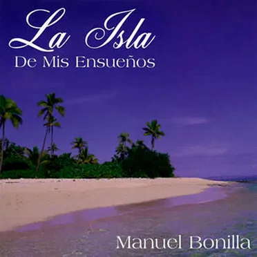 La isla de mis sueños by Manuel Bonilla - album cover
