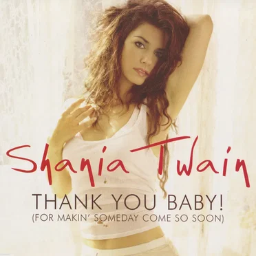 Thank You Baby! (For Makin’ Someday Come So Soon)