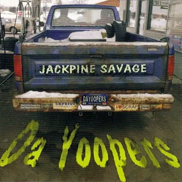 Jackpine Savage by Da Yoopers - album cover