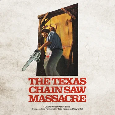 The Texas Chain Saw Massacre (Original Motion Picture Score) by Tobe Hooper - album cover
