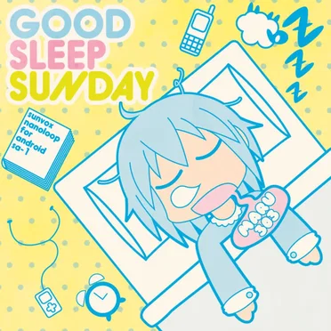GOOD SLEEP SUNDAY