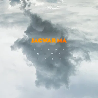 Every Now & Then by Jagwar Ma - album cover