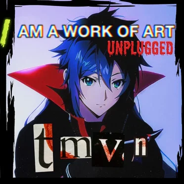 I Am a Work of Art Unplugged