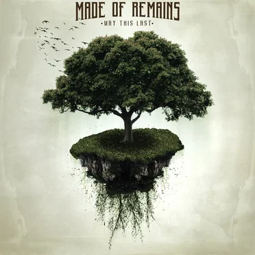 May This Last by Made of Remains - album cover