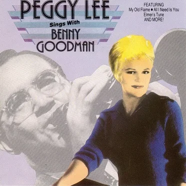 Peggy Lee Sings With Benny Goodman