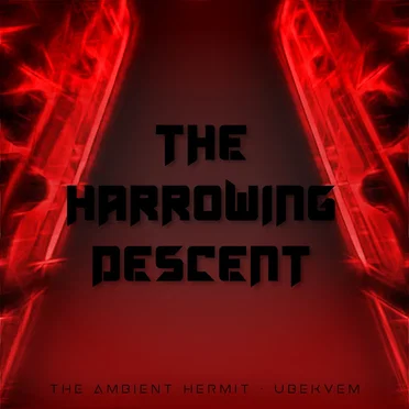 The Harrowing Descent