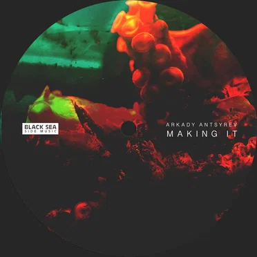 Making It by Arkady Antsyrev - album cover