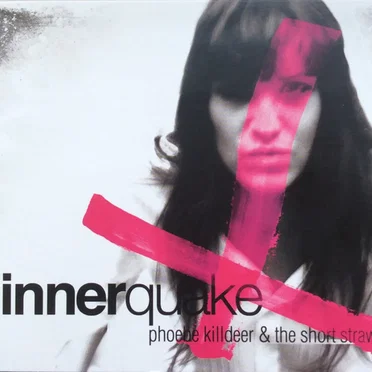 Innerquake by Phoebe Killdeer and the Short Straws - album cover