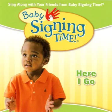 Baby Signing Time Songs, Vol. 2: Here I Go