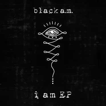 I Am by black a.m. - album cover