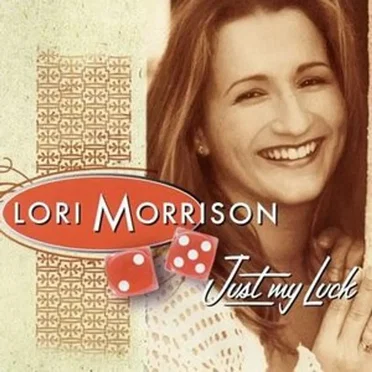 Just My Luck by Lori Morrison - album cover