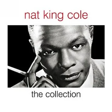 Nat King Cole: The Collection