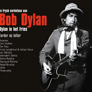 Dylan in het Fries (In Frysk earbetoan oan Bob Dylan) (Earder as letter) by Various Artists - album cover