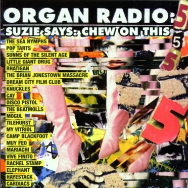 Organ Radio 5: Suzie Says: Chew on This by Various Artists - album cover
