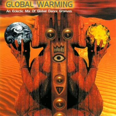 Global Warming: An Eclectic Mix Of Global Dance Grooves by Various Artists - album cover