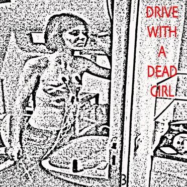 Drive With a Dead Girl
