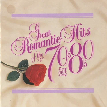 Great Romantic Hits of the 70s and 80s by Various Artists - album cover