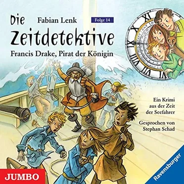 Die Zeitdetektive, Folge 14: Francis Drake, Pirat der Königin by Fabian Lenk - album cover