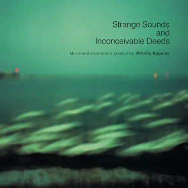 Strange Sound and Inconceivable Deeds