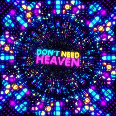 Don't Need Heaven by MakeYouKnowLove - album cover