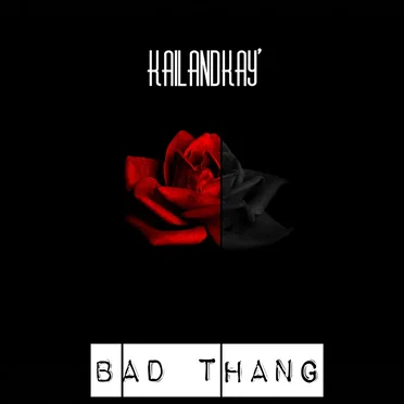 Bad Thang by Kailandkay' - album cover
