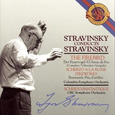 Stravinsky conducts Stravinsky: Firebird / Scherzo a la Russe / Scherzo Fantastique / Fireworks
