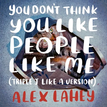 You Don’t Think You Like People Like Me