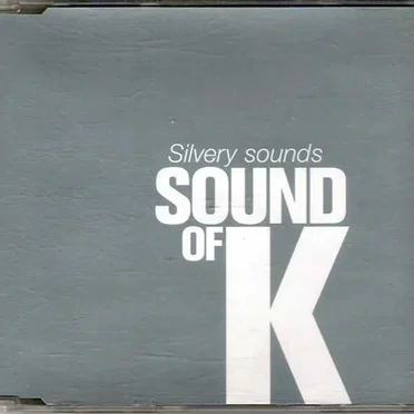Silvery Sounds by Sound of K - album cover