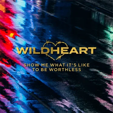 Show Me What It’s Like to Be Worthless