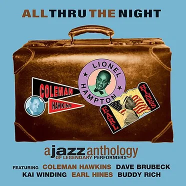 A Jazz Anthology of Legendary Performers: All Thru the Night by Various Artists - album cover