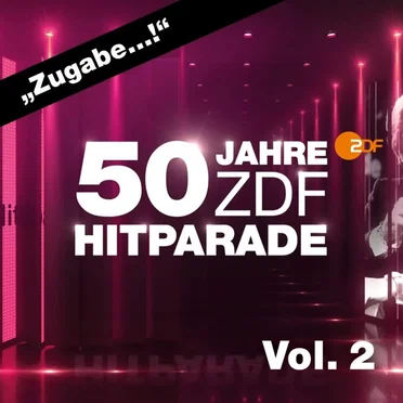 50 Jahre ZDF Hitparade, Vol. 2: „Zugabe…“ by Various Artists - album cover