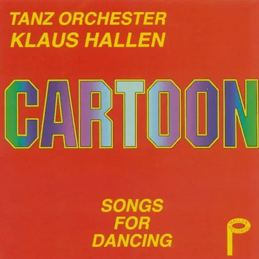 Cartoon Songs for Dancing by Tanzorchester Klaus Hallen - album cover