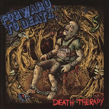 Death Therapy by Forward to Death - album cover