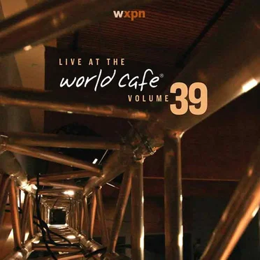 Live at the World Café Volume 39 by Various Artists - album cover