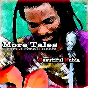 More Tales from a Small Room by Beautiful Nubia and the Roots Renaissance Band - album cover