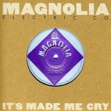 It’s Made Me Cry by Magnolia Electric Co. - album cover