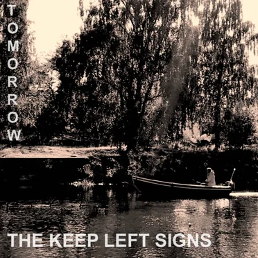 Tomorrow by The Keep Left Signs - album cover