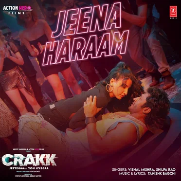 Jeena Haraam (From “Crakk - Jeetegaa Toh Jiyegaa”)