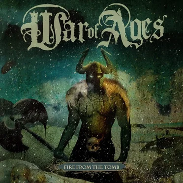 Fire From the Tomb by War of Ages - album cover