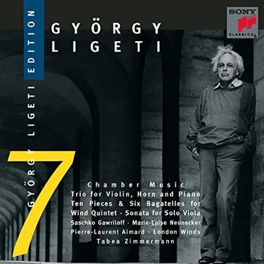 Ligeti Edition 7: Chamber Music: Trio for Violin, Horn and Piano / Ten Pieces & Six Bagatelles for Wind Quintet / Sonata for Solo Viola