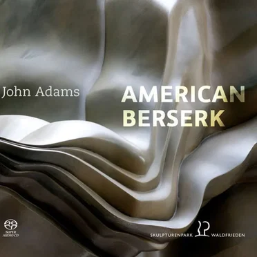 American Berserk by John Adams - album cover