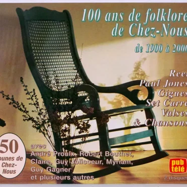 100 ans de folklore de chez-nous de 1900 à 2000, Volume 1 by Various Artists - album cover