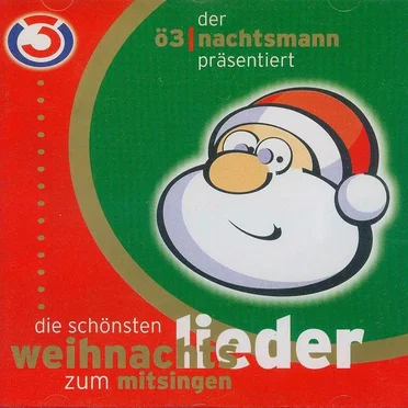 Der Ö3|nachtsmann präsentiert: Die schönsten Weihnachtslieder zum Mitsingen
