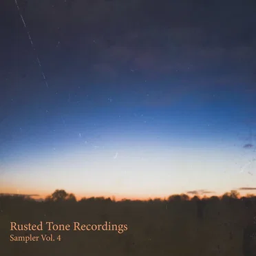 Rusted Tone Recordings: Sampler, Vol. 4 by Various Artists - album cover